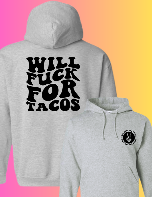 Will F*ck for Tacos