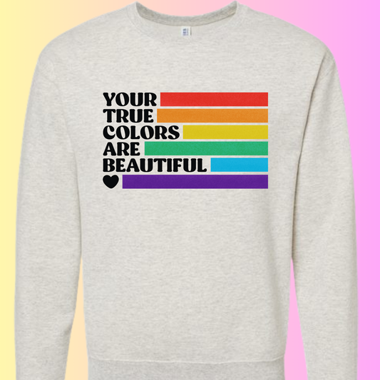 Your true colors are beautiful