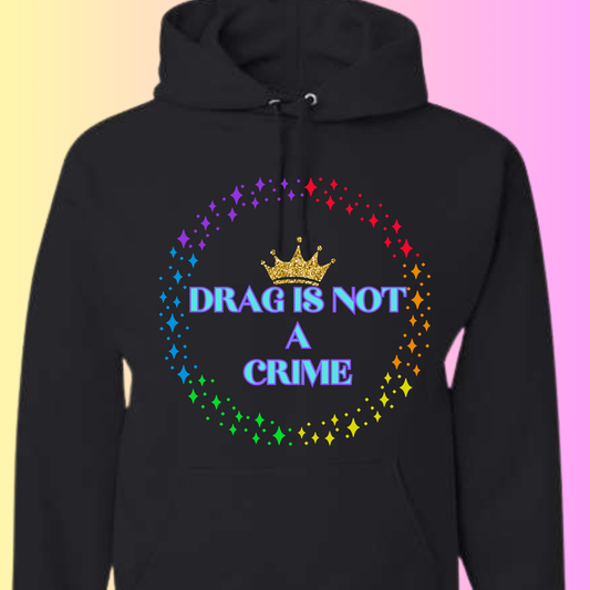 Drag IS NOT a CRIME