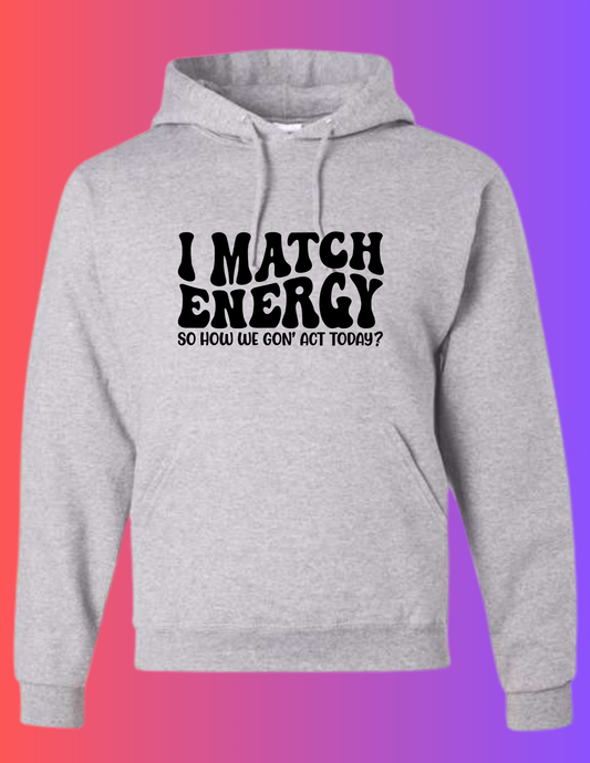 I match energy